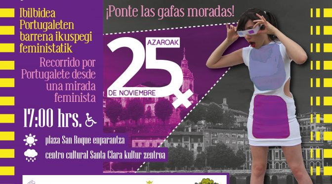 25 NOVIEMBRE –  17:00 Plaza San Roque- Recorrido por Portugalete desde una mirada feminista